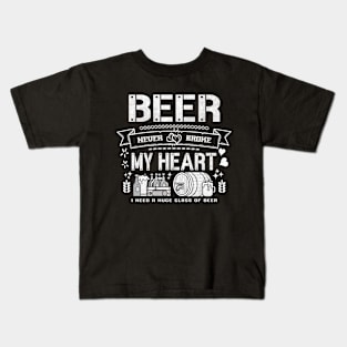 Beer never broke my heart - funny quotes Kids T-Shirt